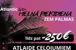 Atpūtas un ceļojumu piedāvājumi 24.11.2024 - 01.12.2024 𝐁𝐋𝐀𝐂𝐊 𝐅𝐑𝐈𝐃𝐀𝐘! Atlantic Travel